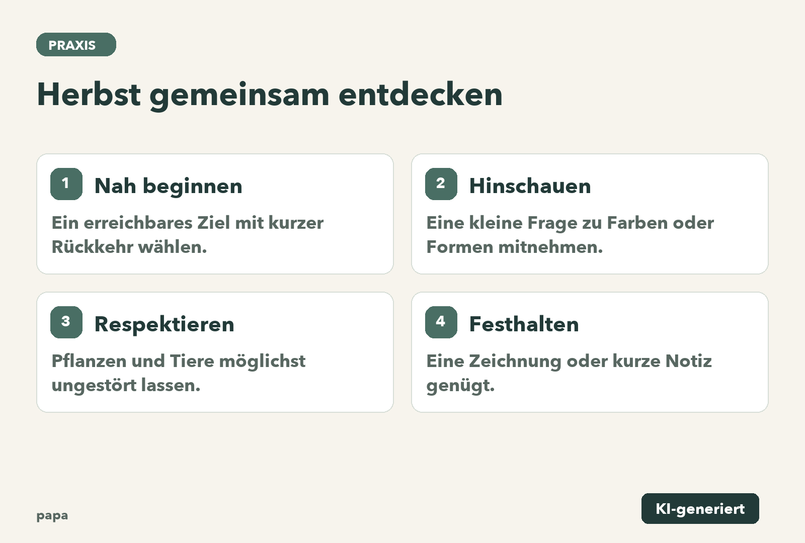 Nah beginnen: Ein erreichbares Ziel mit kurzer Rückkehr wählen.; Hinschauen: Eine kleine Frage zu Farben oder Formen mitnehmen.; Respektieren: Pflanzen und Tiere möglichst ungestört lassen.; Festhalten: Eine Zeichnung oder kurze Notiz genügt.